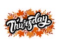 Thursday. Day of the week. Hand drawn lettering